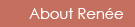 About Renee